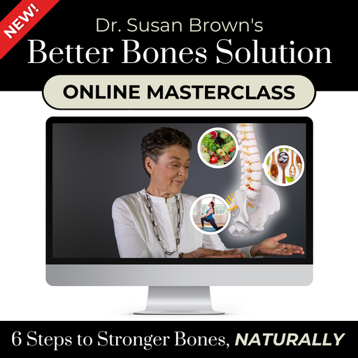 Dr. Brown's Better Bones Solution—Online Masterclass