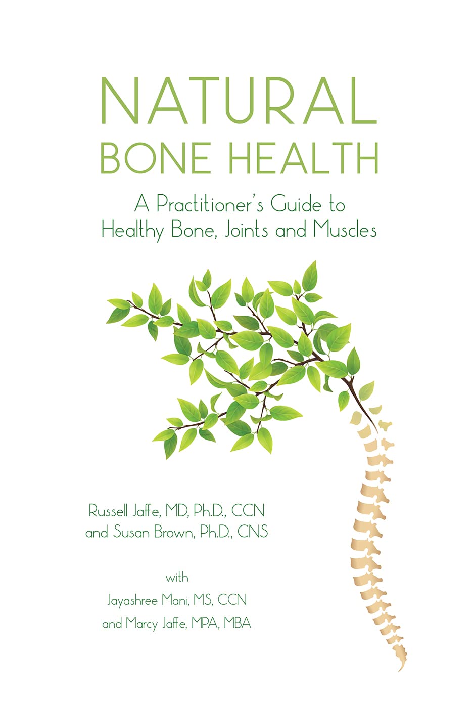 (New Book) NATURAL BONE HEALTH: A Practitioner’s Guide to Healthy Bone, Joints and Muscles