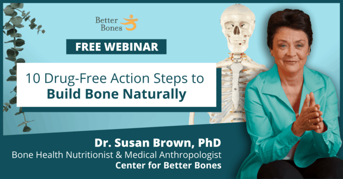 (2024 Updated) Free E-Guide: Have No Fear - 10 Drug-Free Action Steps You Can Take to Build Bone Naturally