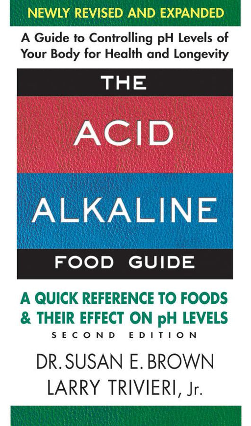 SquareOne Publishers-The Acid Alkaline Food Guide, 2nd edition - Alkaline for Life