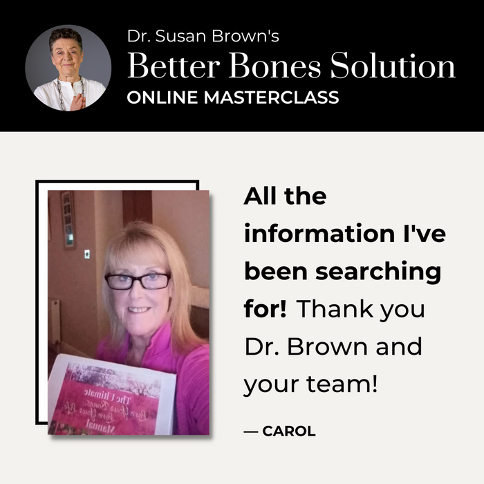 Dr. Brown's Better Bones Solution—Online Masterclass