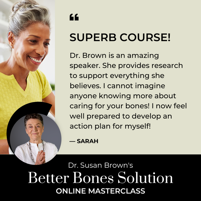 Dr. Brown's Better Bones Solution—Online Masterclass