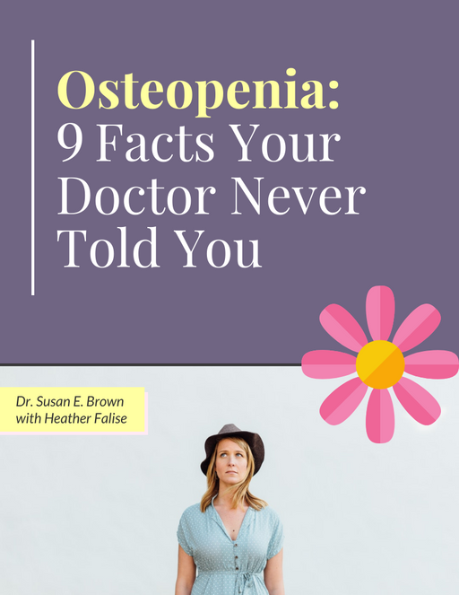 Free E Guide: 9 Facts Your Doctor Never Told You About Osteopenia