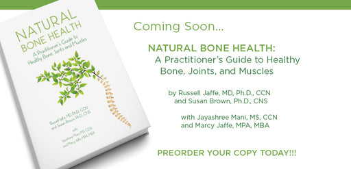 (Now Available) NATURAL BONE HEALTH: A Practitioner’s Guide to Healthy Bone, Joints and Muscles